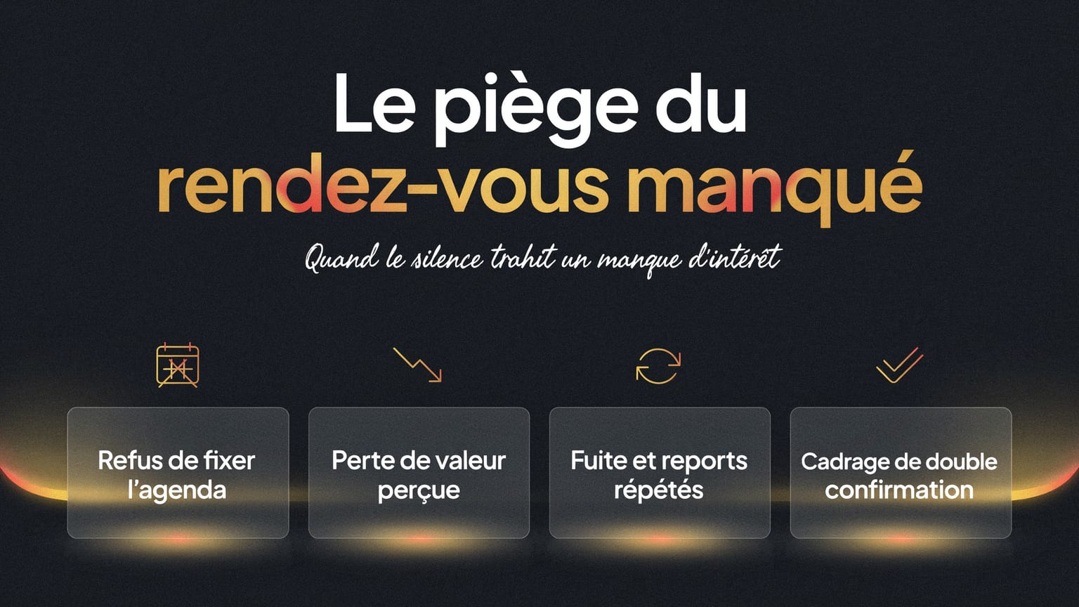 Schéma : Le piège du rendez-vous manqué